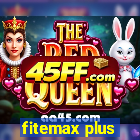 fitemax plus